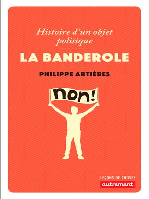 cover image of La banderole. Histoire d'un objet politique